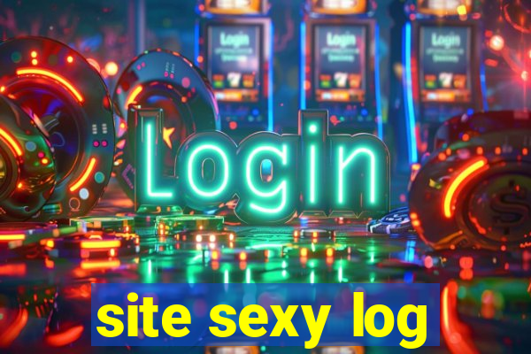 site sexy log