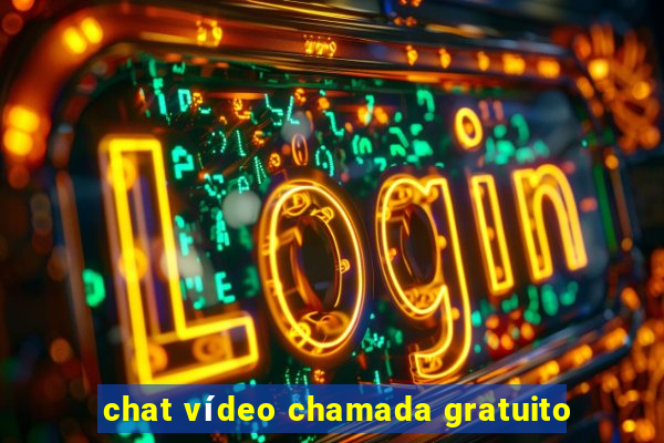 chat vídeo chamada gratuito