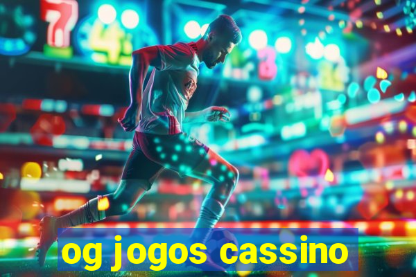 og jogos cassino