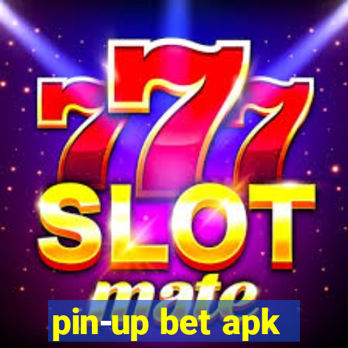 pin-up bet apk