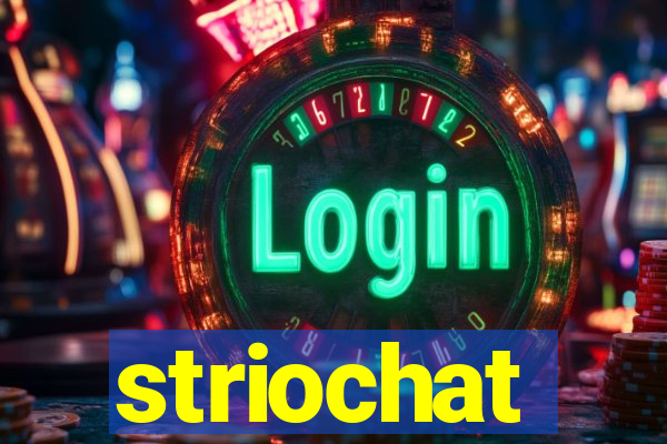 striochat