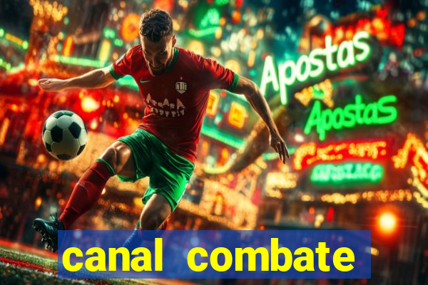 canal combate online ao vivo multicanais