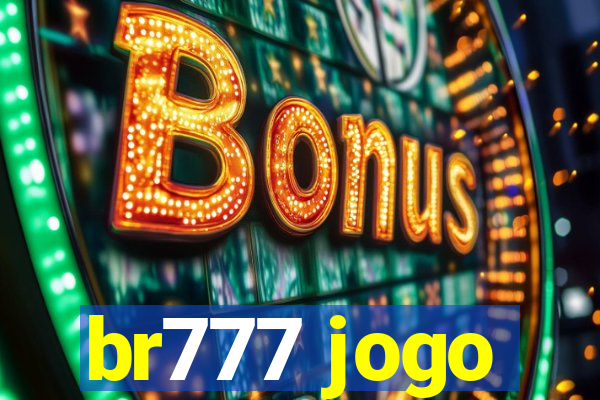 br777 jogo