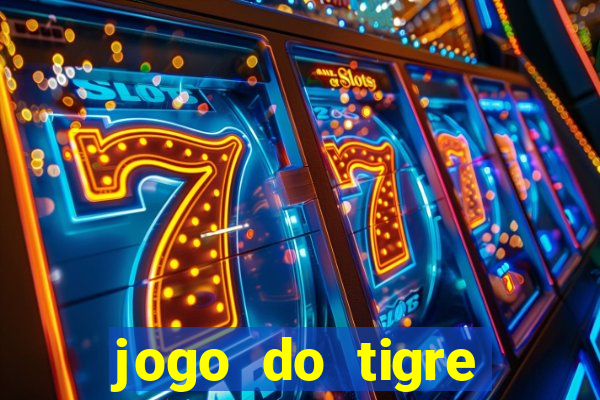 jogo do tigre deposito minimo 1 real