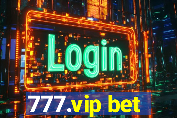 777.vip bet