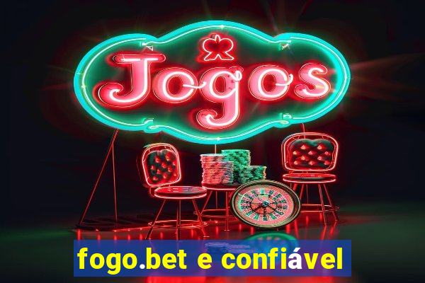 fogo.bet e confiável