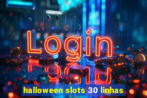 halloween slots 30 linhas