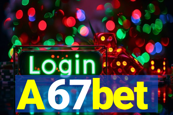 A67bet