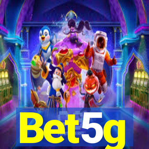 Bet5g