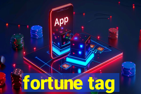 fortune tag