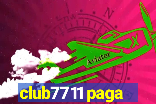 club7711 paga