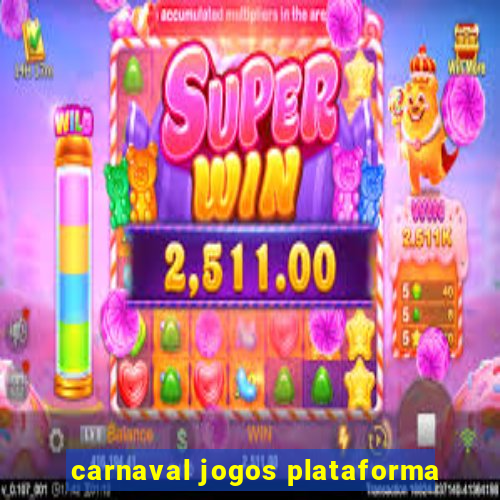 carnaval jogos plataforma