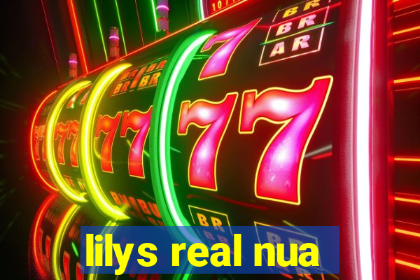 lilys real nua