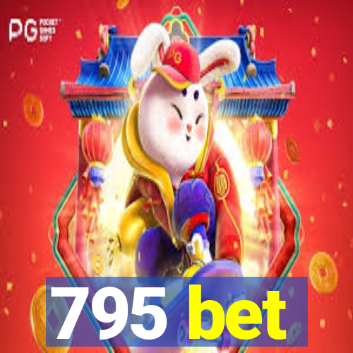 795 bet