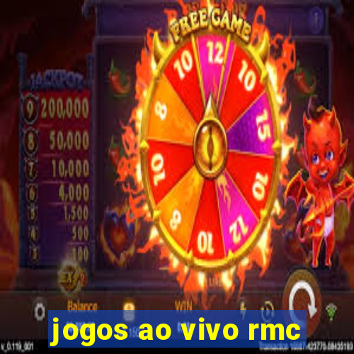 jogos ao vivo rmc