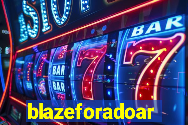 blazeforadoar