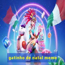 gatinho de natal meme