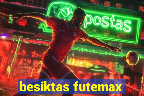 besiktas futemax