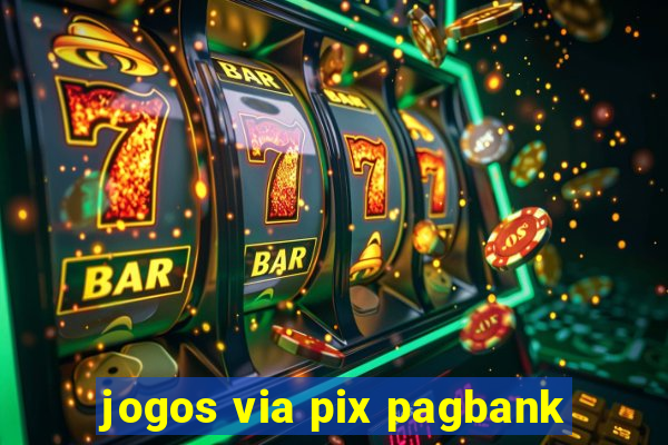 jogos via pix pagbank