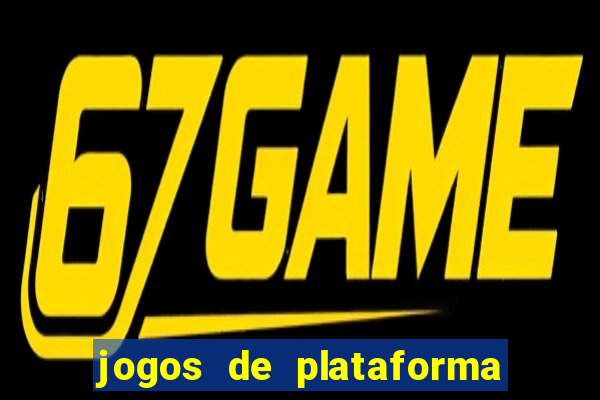 jogos de plataforma para ganhar dinheiro