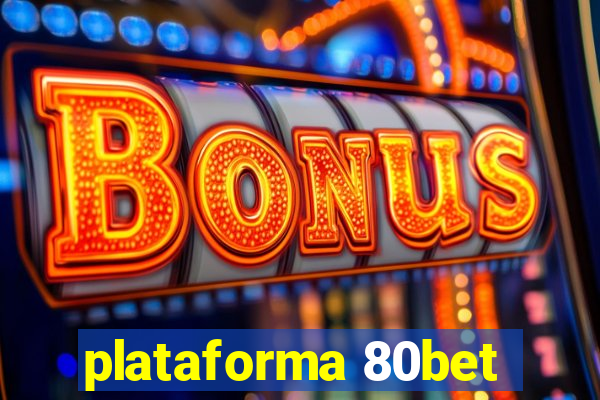 plataforma 80bet