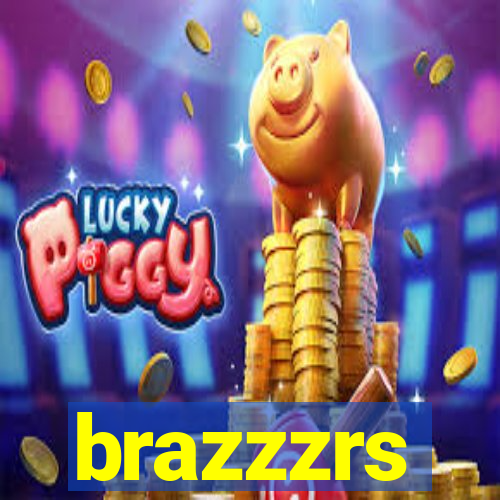 brazzzrs