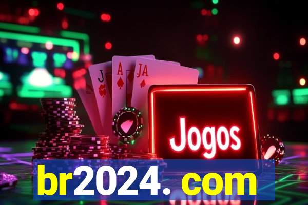 br2024. com