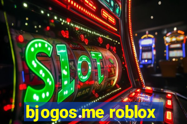 bjogos.me roblox