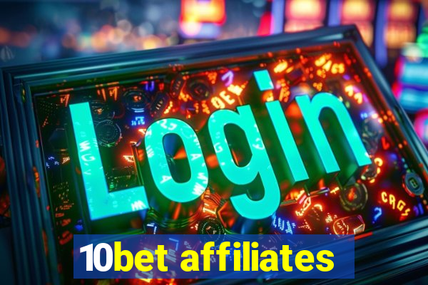 10bet affiliates