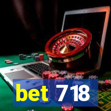 bet 718