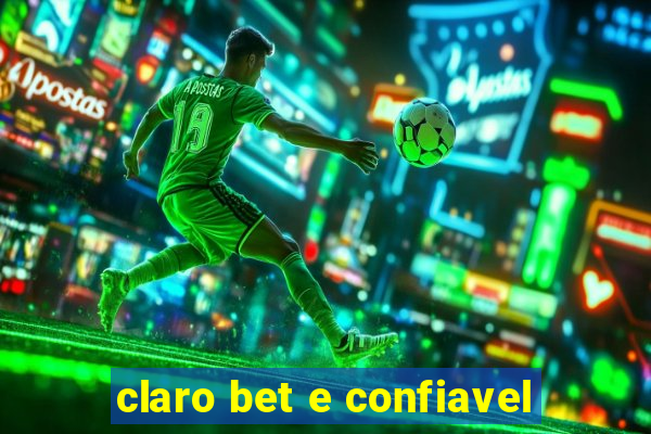 claro bet e confiavel