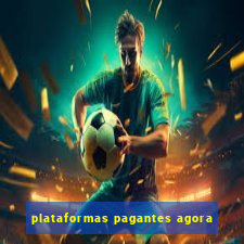 plataformas pagantes agora