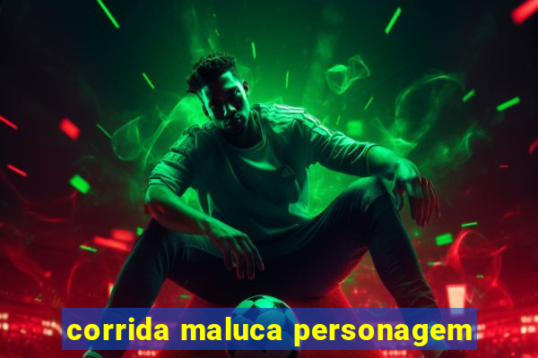 corrida maluca personagem