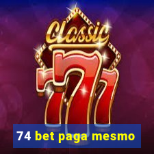 74 bet paga mesmo