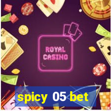 spicy 05 bet