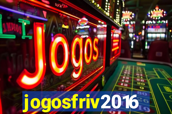 jogosfriv2016