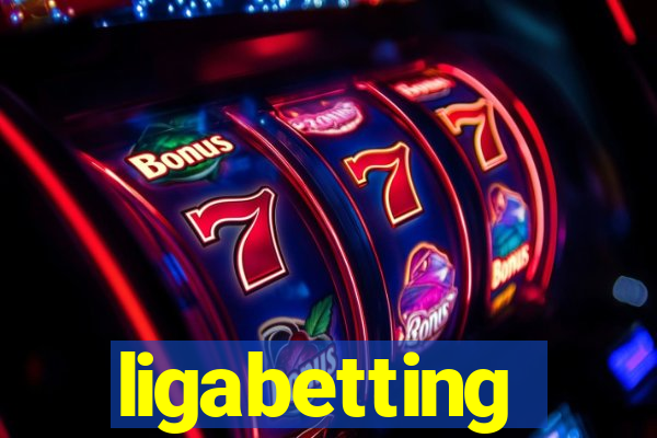 ligabetting