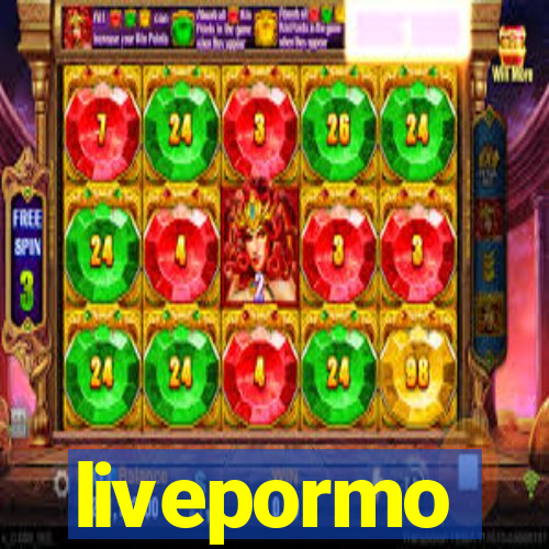 livepormo