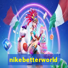 nikebetterworld