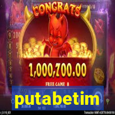 putabetim