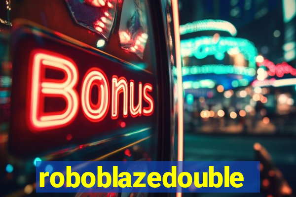 roboblazedouble