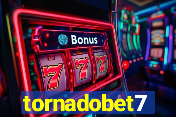 tornadobet7