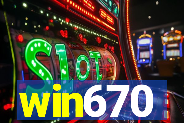 win670