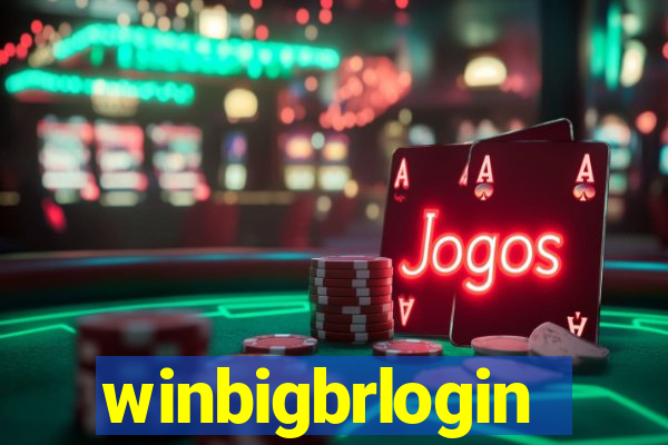 winbigbrlogin