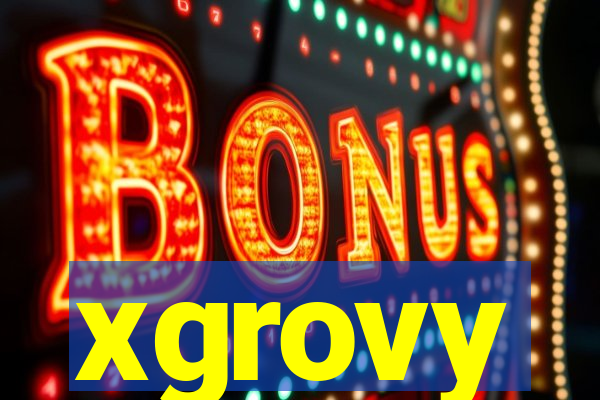 xgrovy